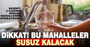 Pamukkale ve Honaz’ın mahallelerinde su kesintisi yapılacak
