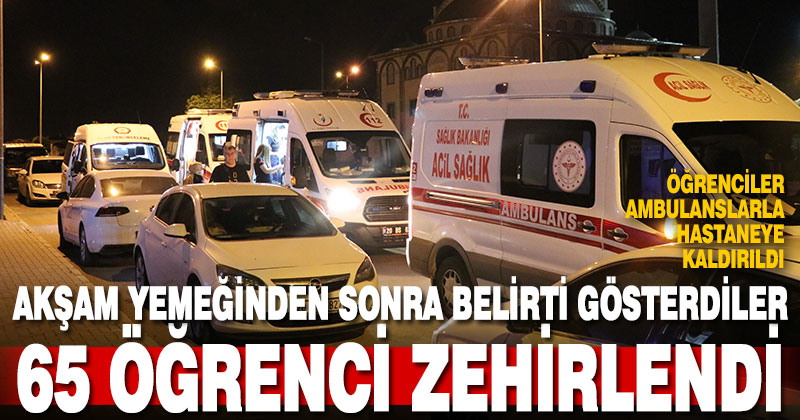 Denizli’de 65 lise öğrencisi gıda zehirlenmesi şüphesiyle hastaneye kaldırıldı