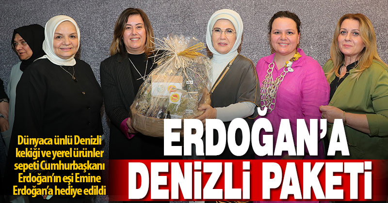 Cumhurbaşkanı Erdoğan’ın eşi Emine Erdoğan’a Denizli ürünleri hediye edildi