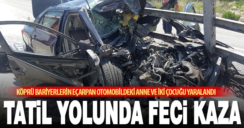 Köprü bariyerine çarpan otomobildeki 2’si çocuk 3 kişi yaralandı