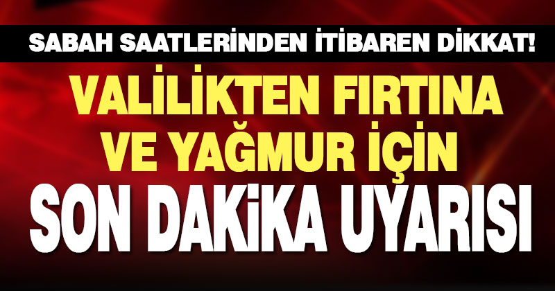 Denizli Valiliği, cumartesi günü için fırtına ve yağmur uyarısı yaptı