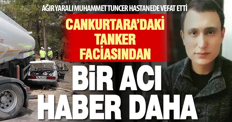Cankurtaran’da boş tankerin çarptığı otomobildeki ölü sayısı 4’e yükseldi