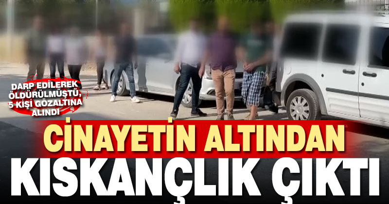 Denizli’de sokak ortasında darp edilerek öldürülen Özkan Sur cinayetine 5 gözaltı
