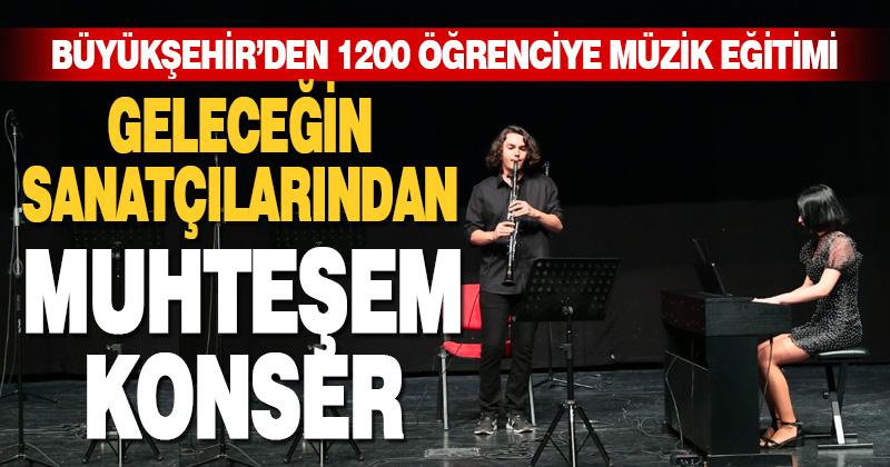 Geleceğin sanatçılarından muhteşem konser