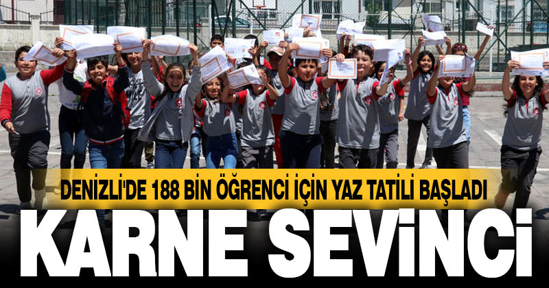 Denizli’de 188 bin 5 öğrenci karne heyecanı yaşadı