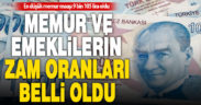 Zamlı memur ve emekli maaşları belli oldu