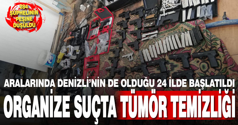 Organize suç örgütlerine yönelik “Tümör” operasyonu