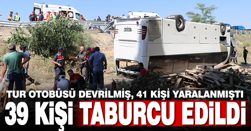 Denizli’de tur otobüsünün devrilmesi sonucu yaralanan 39 kişi taburcu edildi