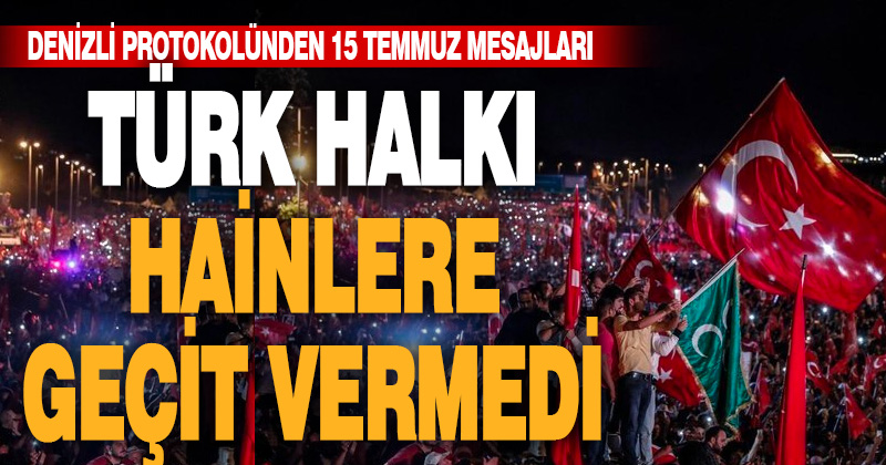 Türk halkı bundan 6 yıl önce hainlere geçit vermedi