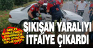 Kaza yapan otomobilde sıkışan yaralıyı itfaiye çıkardı