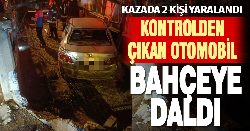 Kontrolden çıkan otomobil apartmanın bahçesine girdi