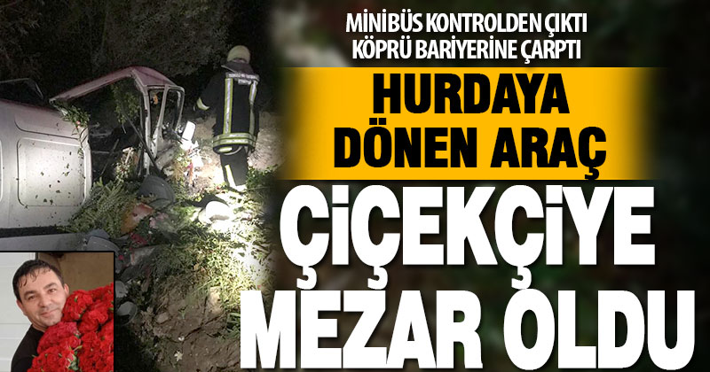 Tavas’ta devrilen minibüsün sürücüsü öldü