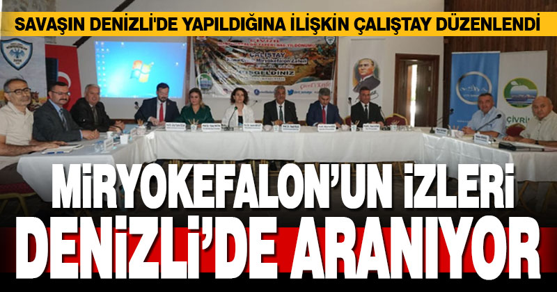 Miryokefalon’un izleri Denizli’de aranıyor
