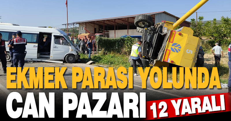 Denizli’de biçerdöver ile işçi minibüsü çarpıştı: 12 yaralı