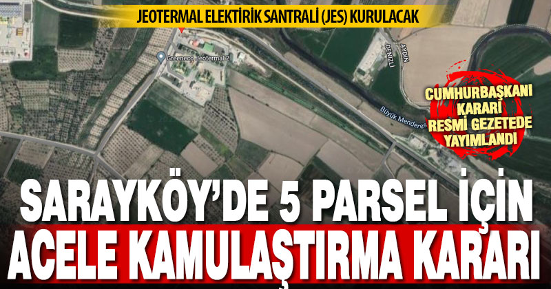 Sarayköy’deki 5 parsele JES kurulması için acele kamulaştırma kararı