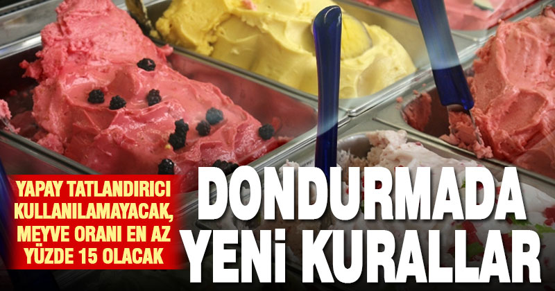 Tarım ve Orman Bakanlığı dondurma için yeni kriterler belirledi