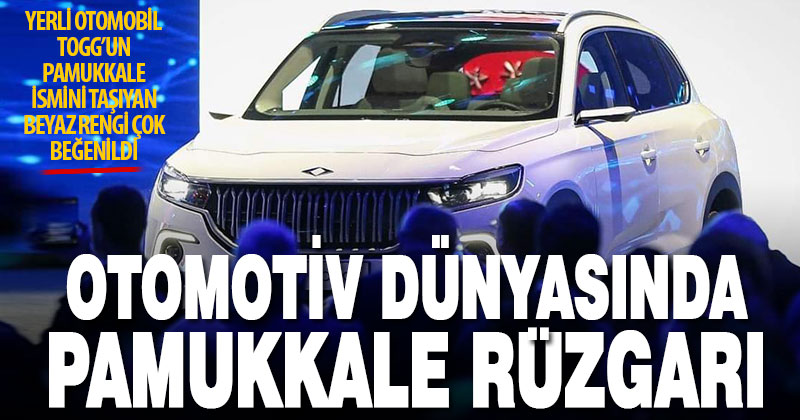 Yerli otomobil Togg’un Pamukkale’si çok beğenildi