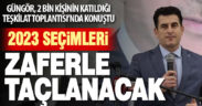 Güngör: 2023 seçimlerini zaferle sonuçlandıracağız