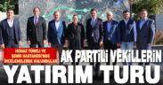AK Parti Denizli milletvekilleri, kentteki yatırımları inceledi
