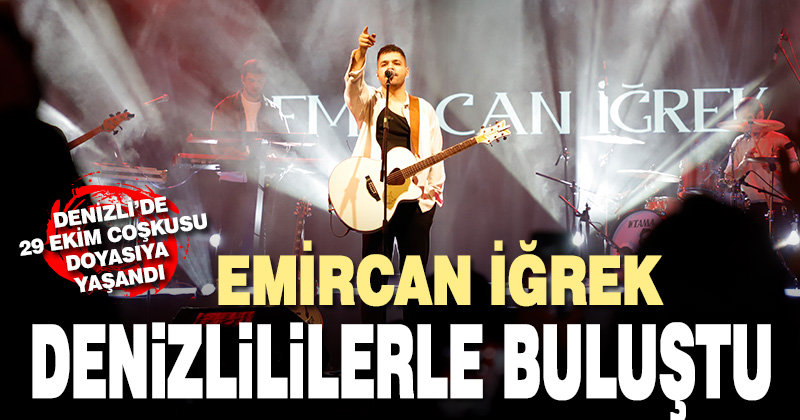 Şarkıcı Emircan İğrek, Cumhuriyet Bayramı dolayısıyla Denizli’de konser verdi