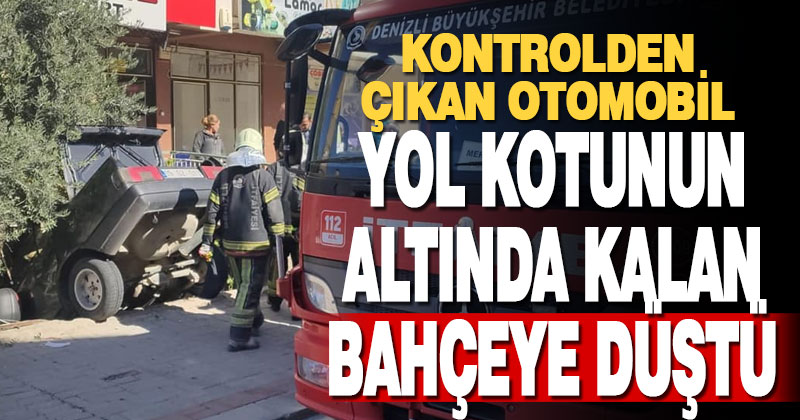 Denizli’de kontrolden çıkan otomobil, apartmanın yol kotunun altında kalan bahçesine düştü