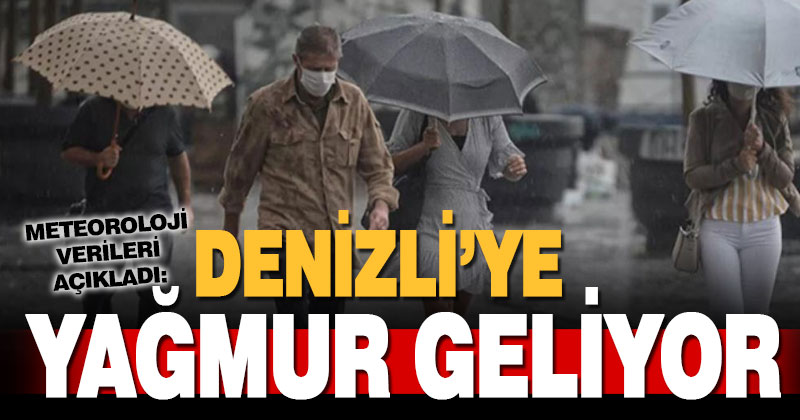 Denizli’ye yağmur geliyor