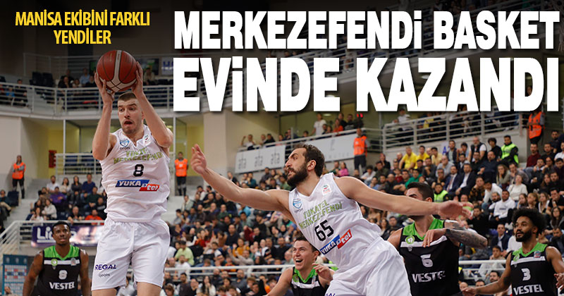 Merkezefendi Basket, evinde Manisa’yı devirdi: 95-79