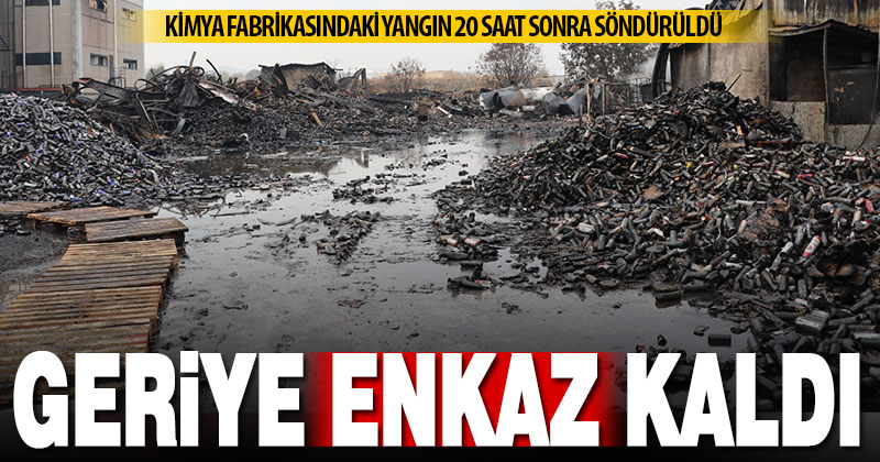 Kimya malzemeleri fabrikasında çıkan yangın 20 saat sonra söndürüldü