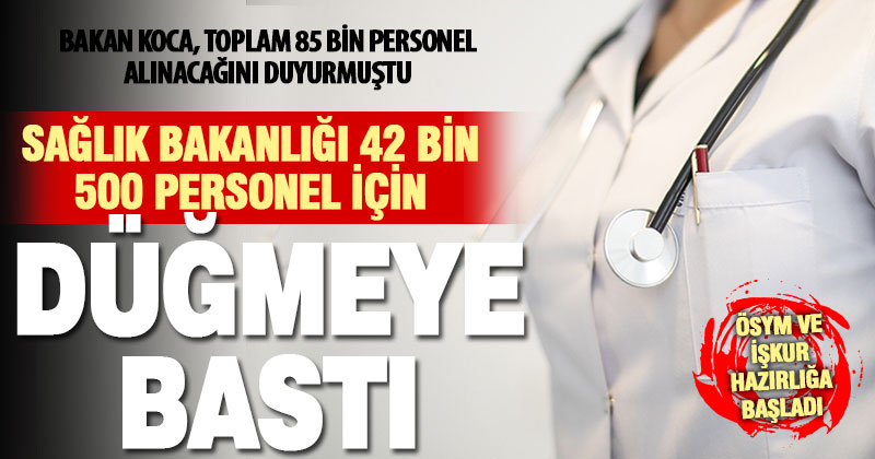 Sağlık Bakanlığına 42 bin 500 personel alımına ilişkin başvuru kılavuzları İŞKUR’a gönderildi