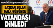 Başkan Zolan ile halk günü buluşmaları sürüyor