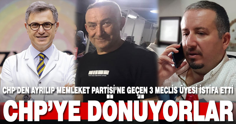 CHP’den ayrılıp Memleket Partisi’ne geçen 3 Merkezefendi Meclis üyesi geri dönüyor