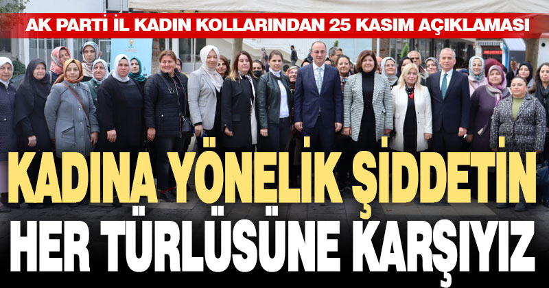Denizli’de AK Parti Kadın Kollarından “25 Kasım” açıklaması