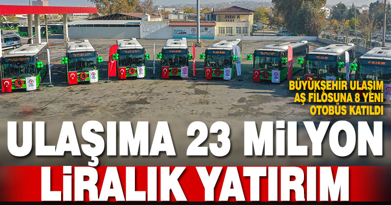 Büyükşehir Ulaşım AŞ filosuna 23 milyon lira değerinde 8 yeni otobüs katıldı