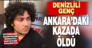 Ankara’daki kazanın ateşi Denizli’ye düştü