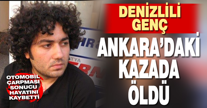 Ankara’daki kazanın ateşi Denizli’ye düştü