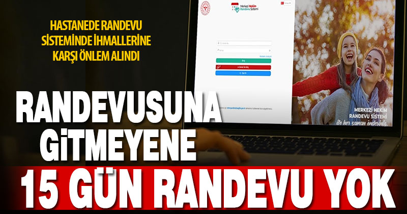 MHRS’de gidilmeyen hastane randevularına karşı yeni uygulama devrede