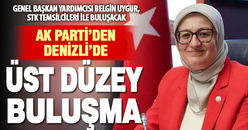 Ak Parti Genel Başkan Yardımcısı Belgin Uygur, STK temsilcileri ile buluşacak