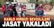 Denizli’de kablo hırsızlığı yaptığı ileri sürülen 4 şüpheli tutuklandı