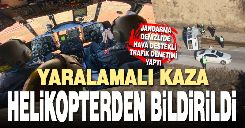 Denizli’de hava destekli trafik denetimi yapıldı