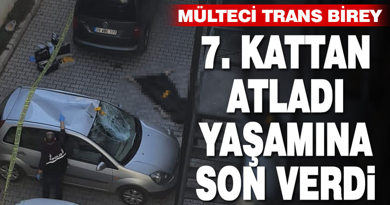 7. kattan atlayan mülteci trans birey hayatını kaybetti