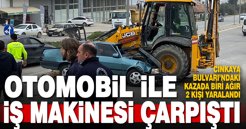 Denizli’de iş makinesiyle çarpışan otomobildeki 2 kişi yaralandı