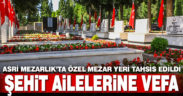 Büyükşehir’den şehit ailelerine vefa