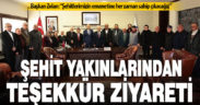 Şehit yakınlarından Başkan Zolan’a teşekkür ziyareti