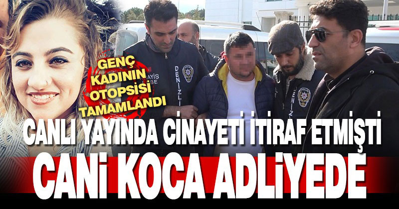 Karısını öldürdüğünü canlı yayında itiraf eden cani koca tutuklandı