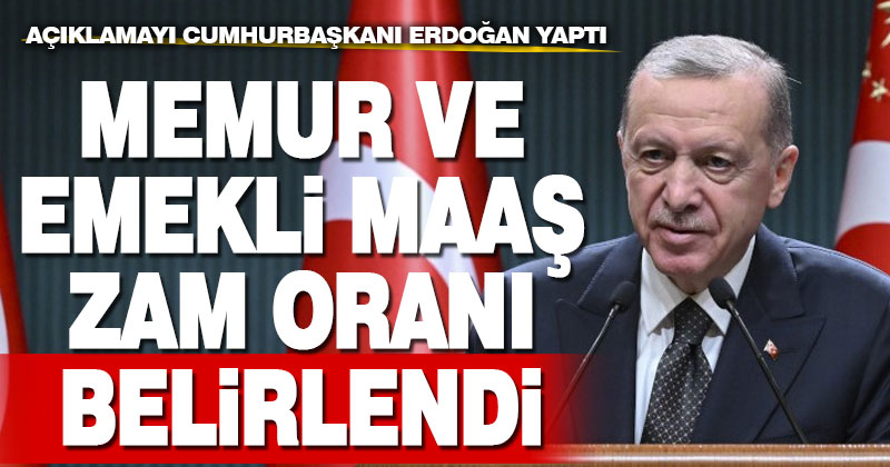 Memur ve emekli maaş zammı belirlendi