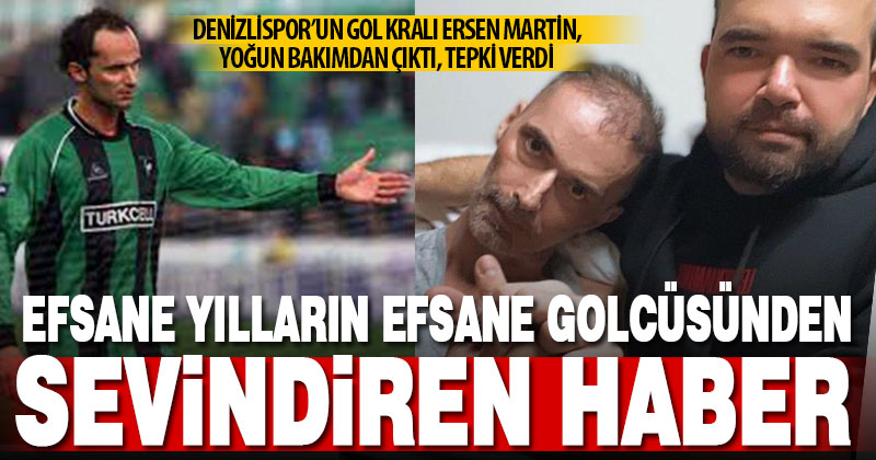 Denizlispor’un gol kralı eski futbolcusu Ersen Martin’den sevindiren haber