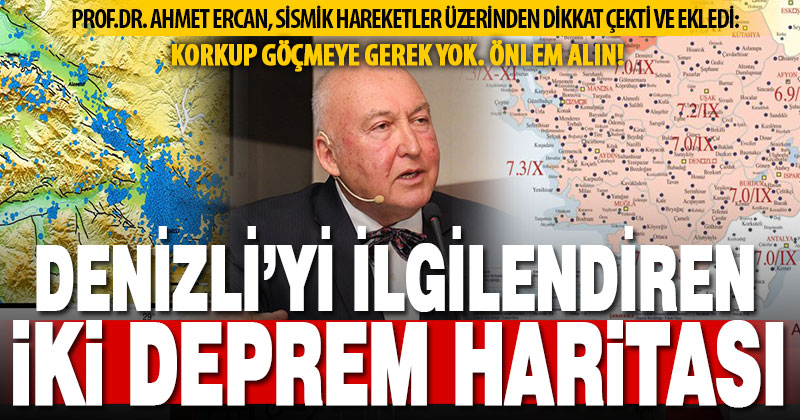 Prof.Dr. Ahmet Ercan’dan “uyarı” içeren iki deprem haritası