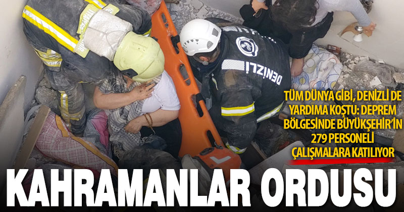Denizli Büyükşehir Belediyesi’nin 279 personeli, deprem bölgesindeki çalışmalara katılıyor