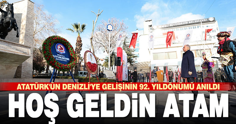 Atatürk’ün Denizli’ye gelişinin 92. yıldönümü anıldı