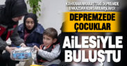 Enkazdan yaralı kurtulan depremzede çocukları, Denizli’de anneleriyle buluştu